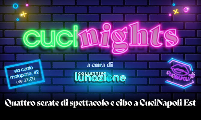 Cucinights: quattro serate di spettacolo a Ponticelli