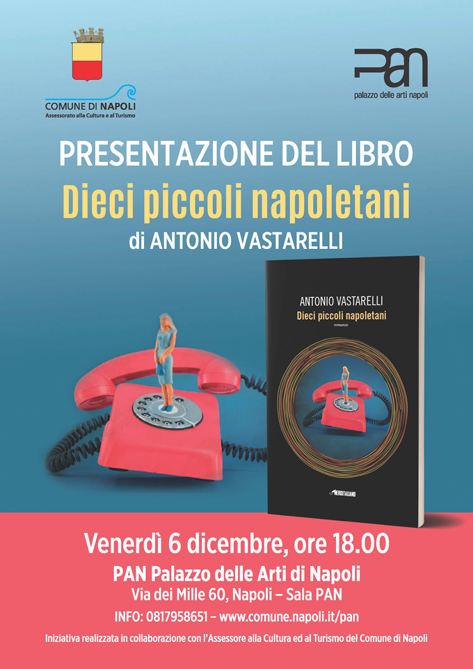 Presentazione del libro "Dieci piccoli napoletani" di Antonio Vastarelli
