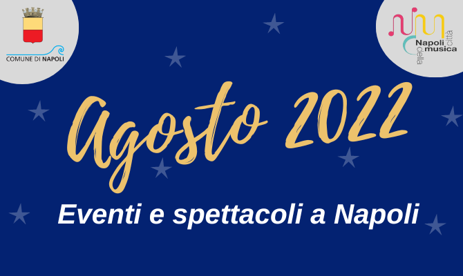 Eventi e spettacoli a Napoli ad agosto