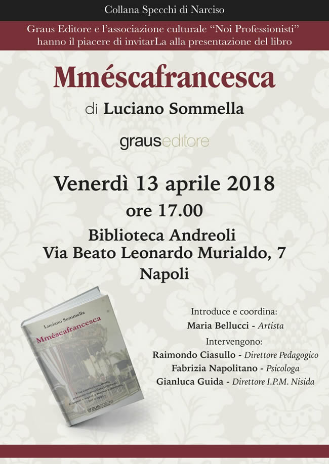 Presentazione del libro "Mméscafrancesca" di Luciano  Sommella 