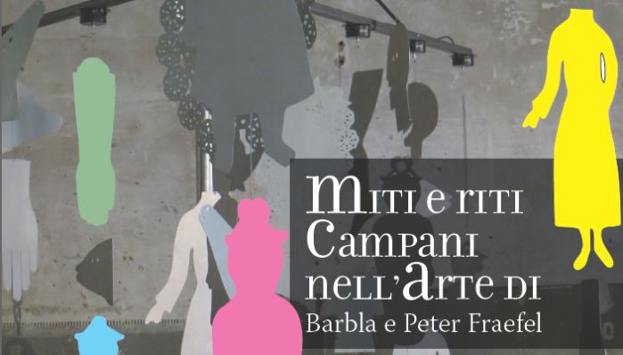 Miti e Riti Campani nell'arte di Barbla e Peter Fraefel