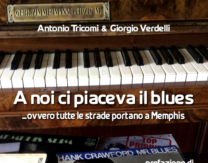 "A noi ci piaceva il blues ovvero Tutte le strade portano a Memphis