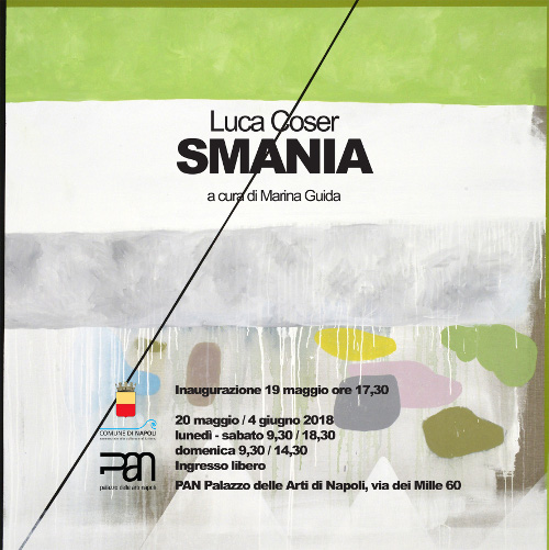  locandina della mostra Smania, personale di Luca Coser 