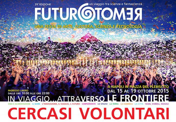 Mostra Futuro Remoto 2015, diventa volontario!