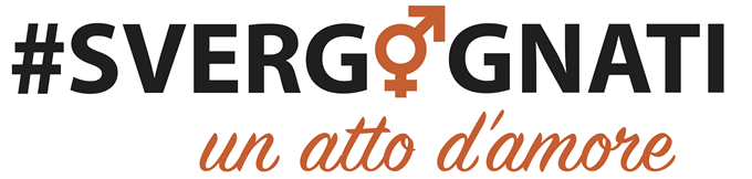 #svergognati, un atto d'amore