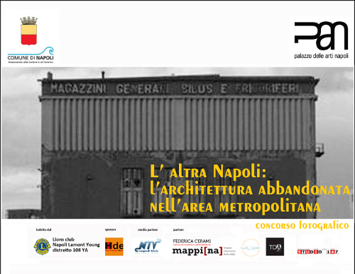 L'altra Napoli - L'architettura abbandonata nell'area metropolitana di Napoli
