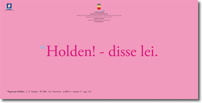 testo fucsia su rosa, che riporta la citazione, "Holden! - disse lei...", e i riferimenti relativi alla fonte e alla biblioteca