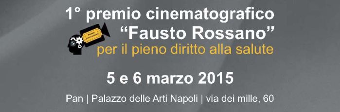 1° premio cinematografico "Fausto Rossano" per il pieno diritto alla salute