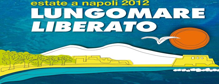 Estate a Napoli 2012 - Lungomare liberato