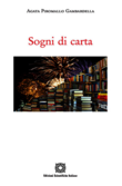 “Sogni di carta” di Agata Piromallo Gambardella