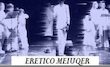 Eretico Meiuqer