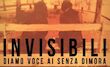  Invisibili, diamo voce ai senza dimora